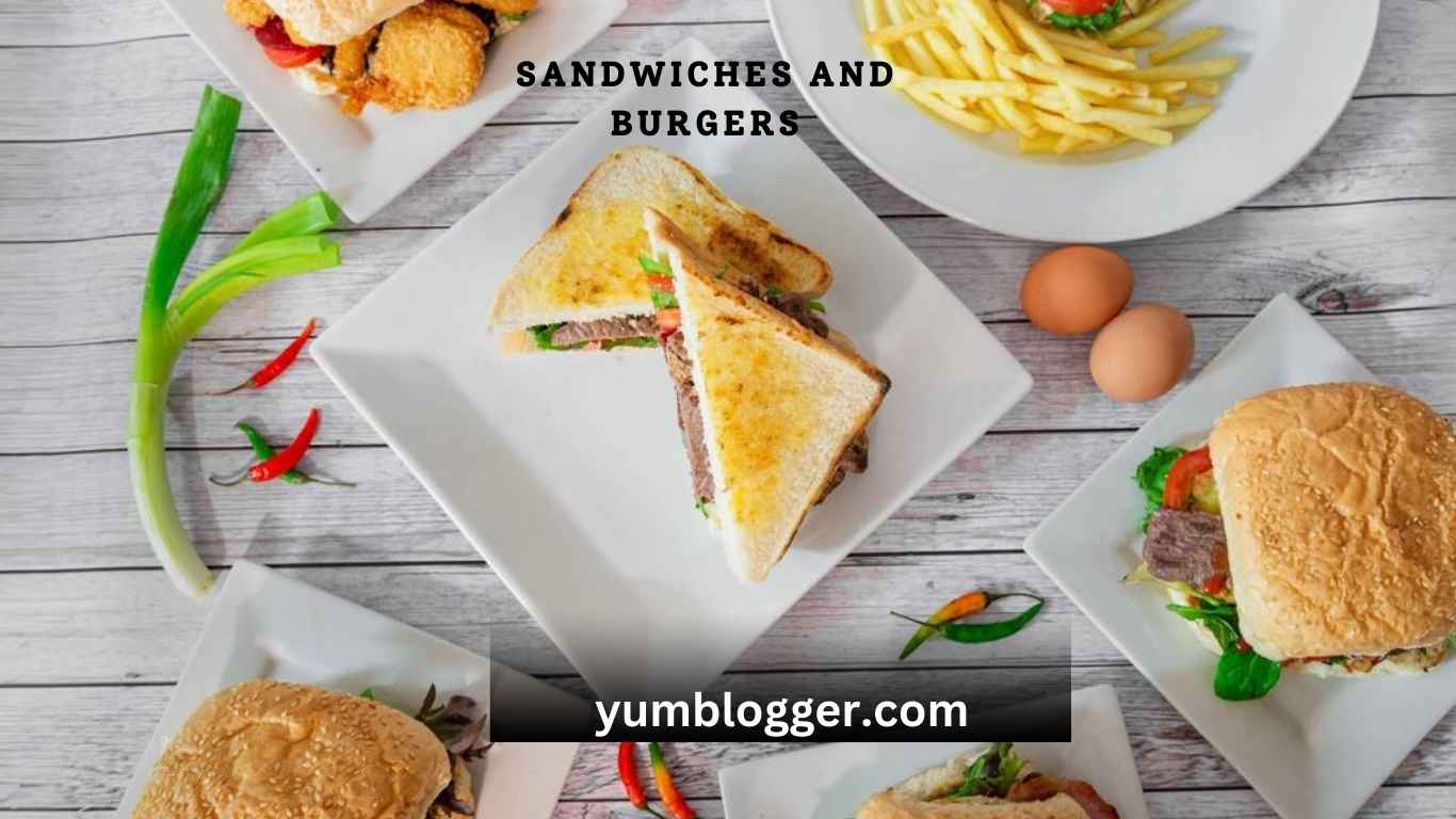 Sandwiches and Burgers